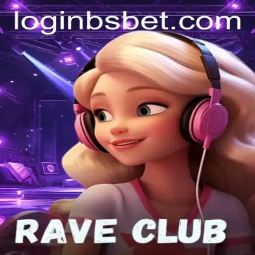 RaveClub: An Immersive Gaming Experience with bsbet PH Login