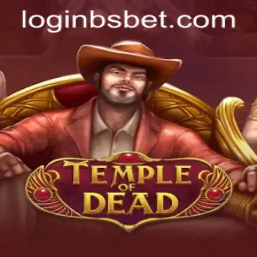 Exploring TempleofDead and How to Access it with bsbet PH Login